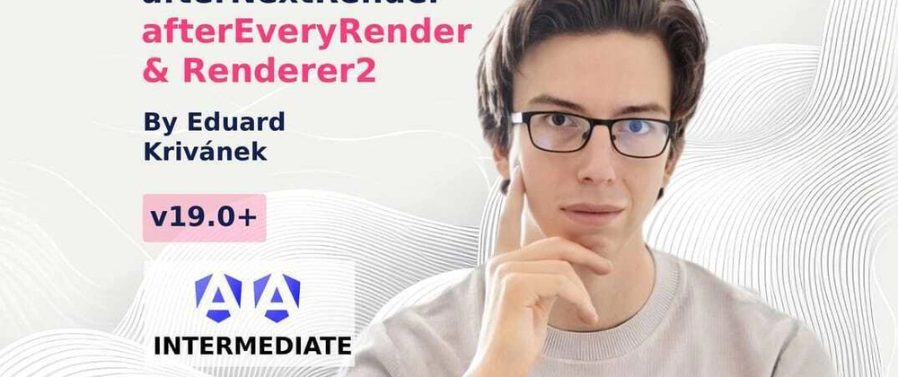 afterRenderEffect, afterNextRender, afterEveryRender & Renderer2